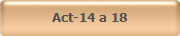 Act-14 a 18