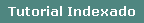 Tutorial Indexado